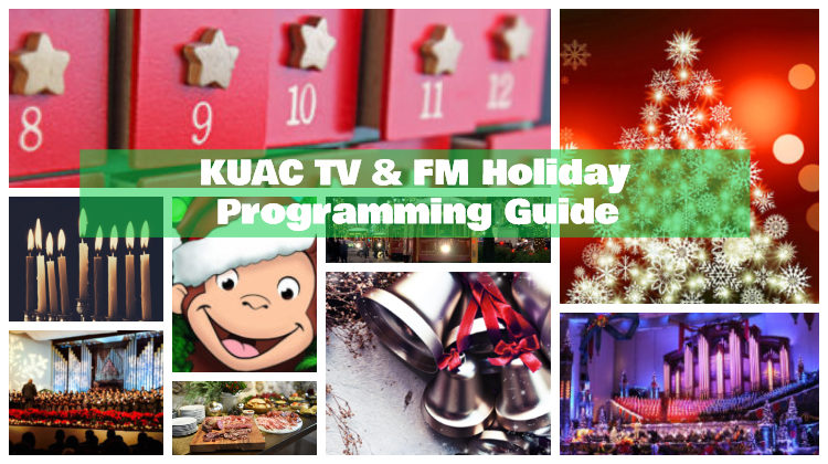 KUAC TV & FM Holiday Programming Guide 2021