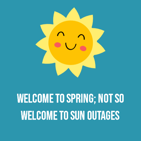 Spring Brings Seasonal Sun Outages